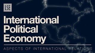 Aspects of International Relations: International Political Economy