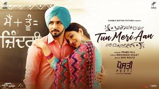 Tun Meri Aan (Full Video) Babbal Rai | Prabh Gill | Surilie Gautam | Prince Kanwaljit Singh | Posti