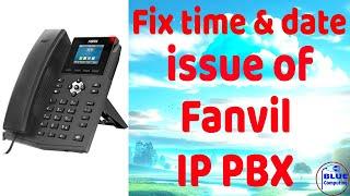 Fix time and date issue of Fanvil IP PBX phones #technology #service #management #freelancing #usa