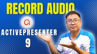 How to Record Audio Narration with ActivePresenter 9