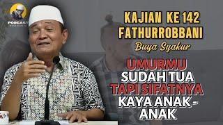  BAGIAN 142 | KITAB FATHURROBBANI | Prof Dr KH Buya Syakur Yasin MA #ngajitasawuf #buyasyakur