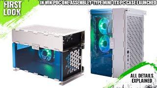 In Win POC ONE Assembly-Type Mini-ITX PC Case Launched - Explained All Spec, Features And More