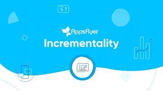 Introducing AppsFlyer's Incrementality Solution