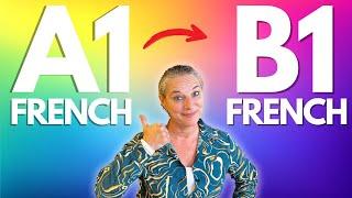 Take your French from A1 level to B1 level!