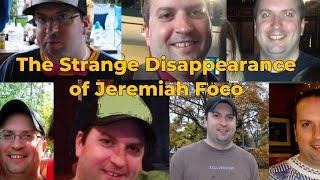 The Scareful Story of Jeremiah Foco - Strange Disappearance with Almost No Clues - What Happened?