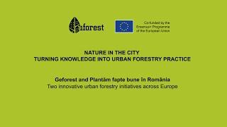 Geforest and Plantăm fapte bune în România – Two innovative urban forestry initiatives across Europe