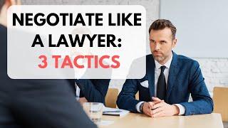 Three Negotiation Tactics Used By Lawyers