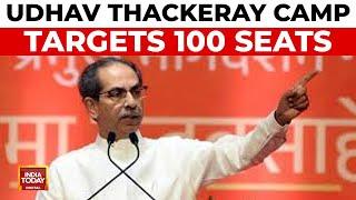 Uddhav Thackeray Camp Aims For 100 Seats In Aghadi Power Game | India Today News