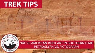 Petroglyph Versus Pictograph - Native American Rock Art in Southern Utah | Trek Tips