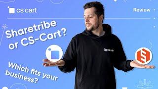 Sharetribe or CS-Cart? Finding the Best Marketplace Platform for Your Business