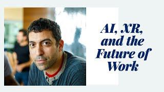 AI, XR, and the Future of Work with David A. Shamma