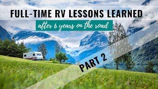Full-Time RV Lessons Learned & Biggest Regret Part 2