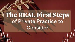 The REAL First Steps of PMHNP Private Practice to Consider