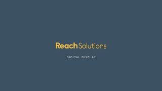 Reach Solutions | Digital Display