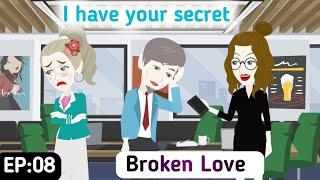 Broken Love | S02 | EP 08 | English Story | Invite English | Animated Stories