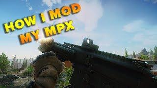 HOW I MOD MY MPX - BEST GUN OF 11.7? | Escape From Tarkov | TweaK