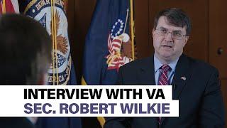 Military Times Interview with Secretary of Veterans Affairs Robert Wilkie