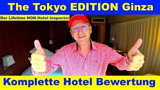 The Tokyo EDITION Ginza (Komplette Bewertung) Lifetime HON Hotel Inspector #tokio #ginza #edition