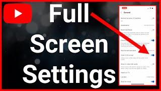 YouTube Full Screen Settings