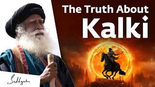 When Will Kalki Avatar Arrive? | Sadhguru