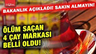Sakın almayın! İşte Bakanlığın ifşaladığı sahtekar 4 çay markası!
