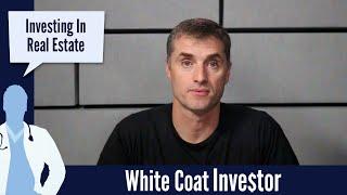 Best Way To Invest In Real Estate - The White Coat Investor - Basics