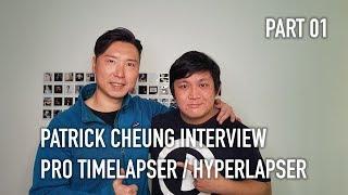 Pro Timelapse/hyperlapse Patrick Cheung interview part 1 #featurefriday by Chung Dha