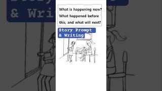 Oh no! Create a story; Imagine before and after