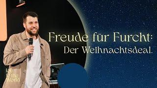 Freude für Furcht: Der Weihnachtsdeal | Heiligabend | Christian Schneider | 24.12.2024