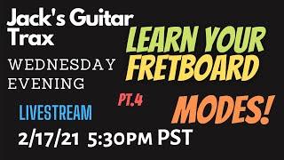 Jack's Guitar Trax Live - Learn Your Fretboard Pt.4 MODES and CAGED SYSTEM guitar lesson 02/17/21