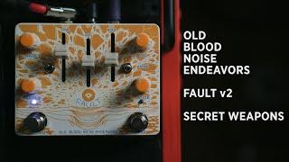 Old Blood Noise Endeavors Fault v2 - Secret Weapons Demo & Review