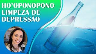 HO'OPONOPONO 4HS| LIMPEZA DE MEMÓRIAS DE DEPRESSÃO, BAIXA ESTIMA, TRAUMAS E BLOQUEIOS | FLUIR A VIDA