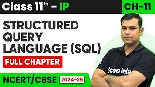 Chapter 11 Structured Query Language (SQL) - One Shot Revision| Class 11th (IP) |2024-25