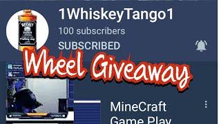 Wheel Giveaway For 1WhiskeyTango1