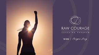 RAW Courage Coaching Program - 2022 Recap