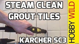 STEAM CLEANING GROUT TILES - Karcher SC3