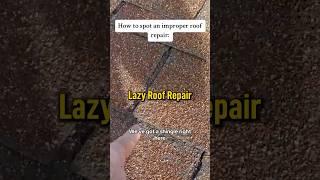 Lazy Roof Repair #roofing #repair