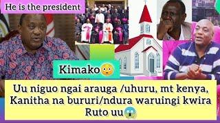 KIMAKOUU NIGUO NGAI ARERA UHURU, MT KENYA NA KANITHA/ NDURA WARUINGI KWIRA RUTO UU,,