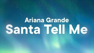 Ariana Grande - Santa Tell Me (Lyrics)