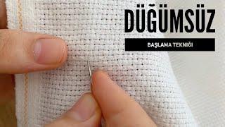 Düğümsüz etamin işleme tekniği, Kanaviçe işlerken düğümsüz nasıl başlanır? | Cross stitch start