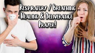 Deliverance & Healing Prayer - Respiratory & Breathing Illnesses