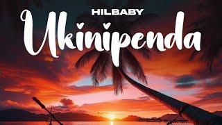 HilBaby - Ukinipenda (Official Audio lyrics)