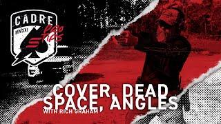 Cadre Pro Tips | Cover, Dead Space, Angles with Rich Graham