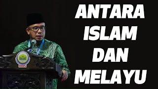 Prof Dato Dr MAZA - Antara Islam Dan Melayu