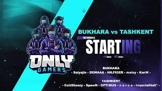 ONLY GAMERS | BUKHARA vs TASHKENT | SHOW MATCH | CS 1.6