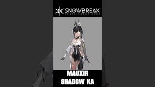 Snowbreak: Containment Mauxir Shadow Ka Live 2D Showcase #shorts