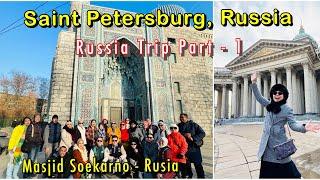 St. Petersburg Russia | Kota Terbesar Kedua di Rusia | Masjid Soekarno | Hermitage Museum