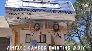 Vintage Camper Painting - DIY Exterior New Look - Vanlife - Silver Lucky LeAw in the USA //Ep.18