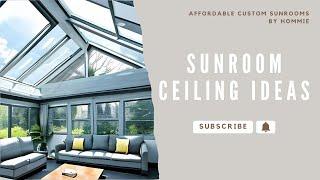 Sunroom Ceiling Ideas | Affordable Custom Sunrooms by Hommie