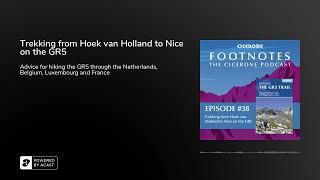 Trekking from Hoek van Holland to Nice – the GR5 – Expert advice from North Sea to the Mediterranean